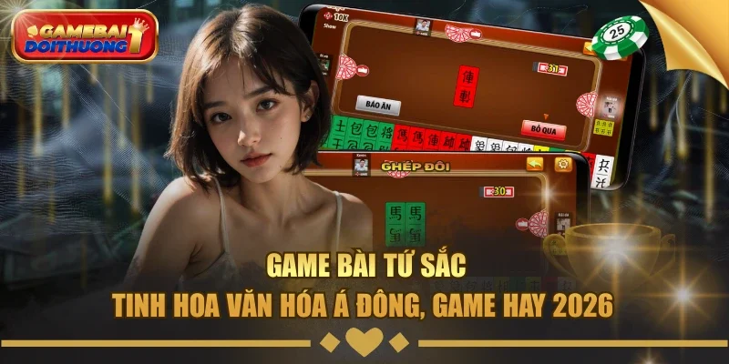 Game bài Tứ Sắc
