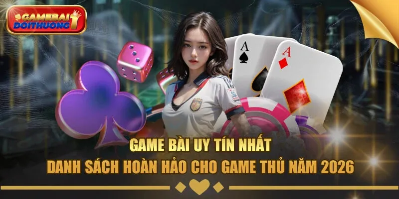 game bài uy tín nhất