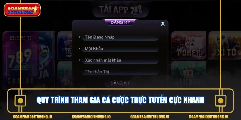 Quy trình tham gia cá cược trực tuyến cực nhanh
